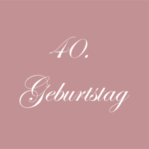 40. Geburtstag